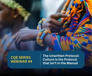 CQE Series 44: THE UNWRITTEN PROTOCOL- Culture is the Protocol that isn’t in the Manual